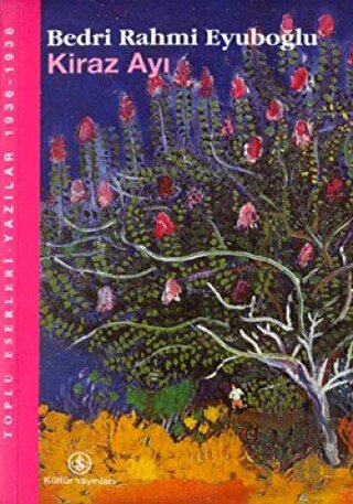 Kiraz Ayı Toplu Eserleri Yazılar 1936 - 1938