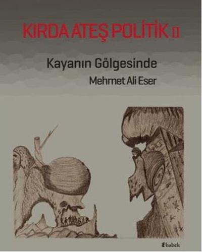 Kırda Ateş Politik 2-Kayanın Gölgesinde
