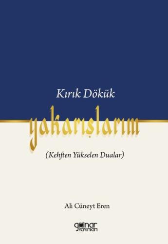 Kırık Dökük Yakarışlarım (Kehften Yükselen Dualar)