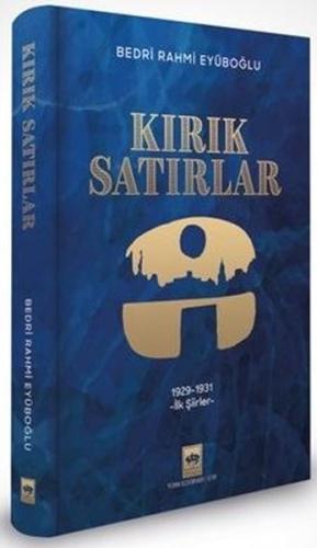 Kırık Satırlar: 1929-1931 İlk Şiirler (Ciltli) | Kitap Ambarı