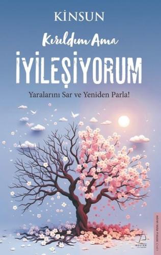 Kırıldım Ama İyileşiyorum | Kitap Ambarı