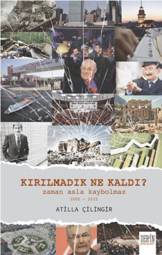 Kırılmadık Ne Kaldı?