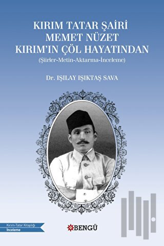 Kırım Tatar Şairi Memet Nüzet Kırım'ın Çöl Hayatından