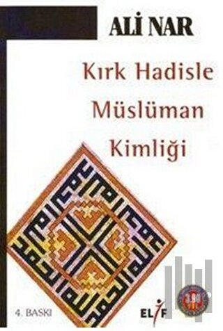 Kırk Hadisle Müslüman Kimliği