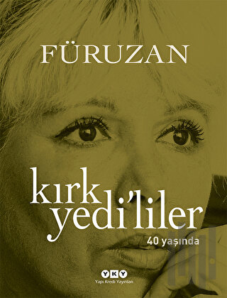 Kırkyedi'liler 40 Yaşında