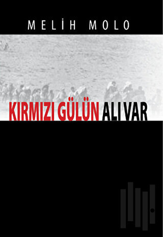 Kırmızı Gülün Alı Var