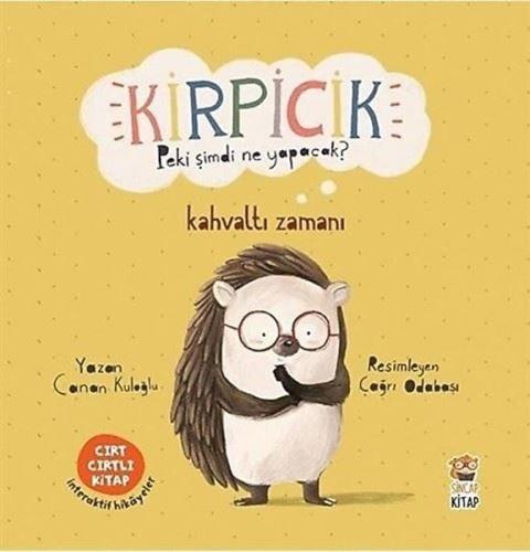 Kirpicik Peki Şimdi Ne Yapacak? Kahvaltı Zamanı - Cırt Cırtlı Kitap