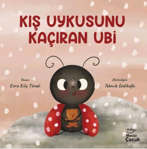 Kış Uykusunu Kaçıran Ubi