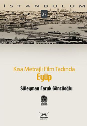 Kısa Metrajlı Film Tadında Eyüp | Kitap Ambarı