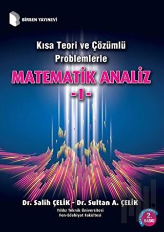 Kısa Teori ve Çözümlü Problemlerle Matematik Analiz - 1