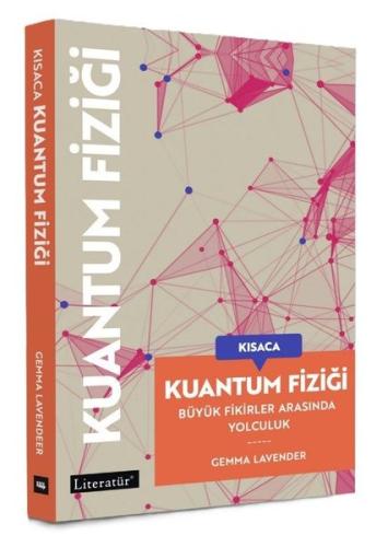 Kısaca Kuantum Fiziği - Büyük Fikirler Arasında Yolculuk
