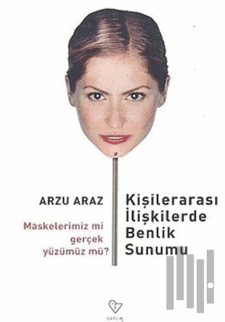 Kişilerarası İlişkilerde Benlik Sunumu
