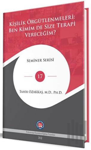 Kişilik Örgütlenmeleri: Ben Kimim De Size Terapi Vereceğim? (Ciltli)