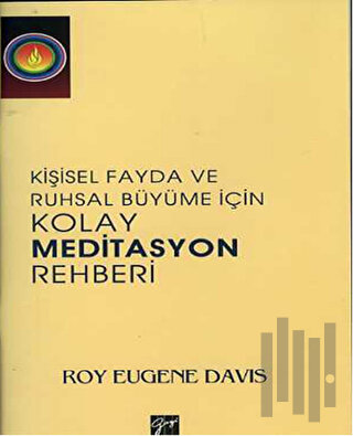Kişisel Fayda ve Ruhsal Büyüme İçin Kolay Meditasyon Rehberi
