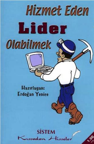 Kıssadan Hisseler-Hizmet Eden Lider Olabilmek
