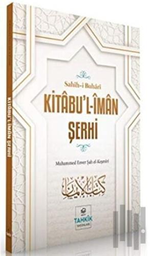 Kitabu’l-İman Şerhi - Sahih-i Buhari | Kitap Ambarı