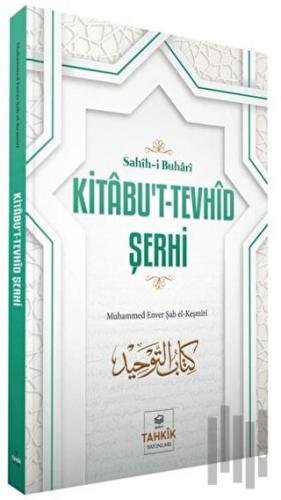 Kitabu't-Tevhid Şerhi - Sahih-i Buhari | Kitap Ambarı