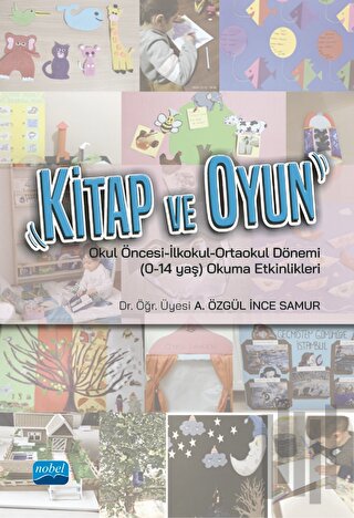 Kitap ve Oyun Okul Öncesi - İlkokul - Ortaokul Dönemi Okuma Etkinlikleri