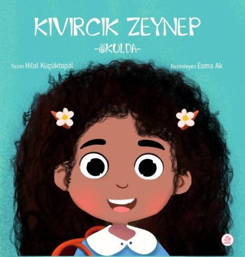 Kıvırcık Zeynep Okulda (Ciltli) | Kitap Ambarı