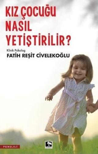 Kız Çocuğu Nasıl Yetiştirilir?