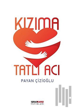 Kızıma Tatlı Acı