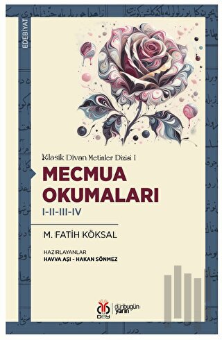 Klasik Divan Metinler Dizisi I - Mecmua Okumaları I-II-III-IV
