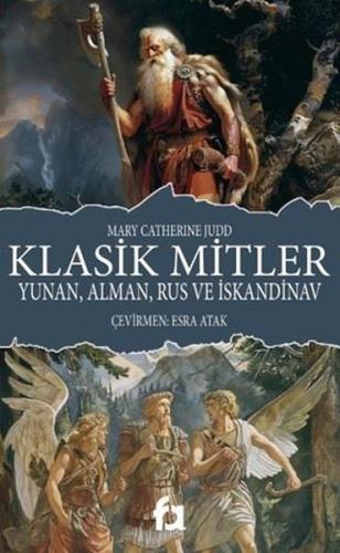 Klasik Mitler - Yunan Alman Rus ve İskandinav | Kitap Ambarı