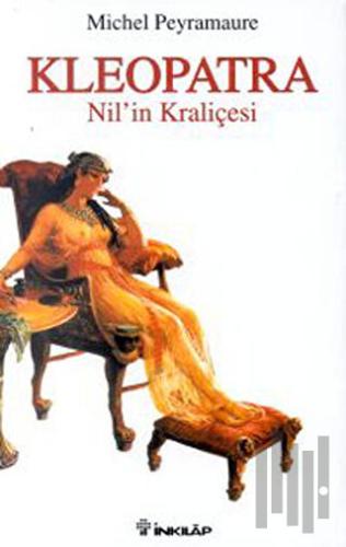 Kleopatra Nil’in Kraliçesi