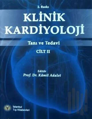 Klinik Kardiyoloji Cilt 2 (Ciltli)