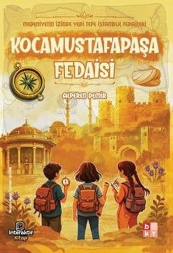 Kocamustafapaşa Fedaisi - Medeniyetin İzinde Yedi Tepe İstanbul Fedail