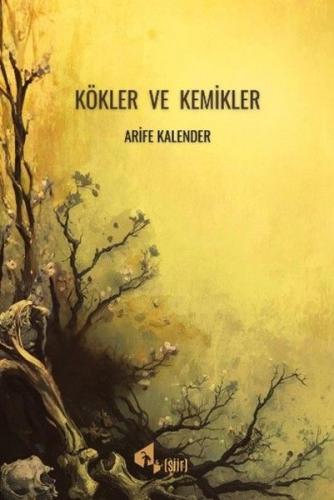 Kökler ve Kemikler
