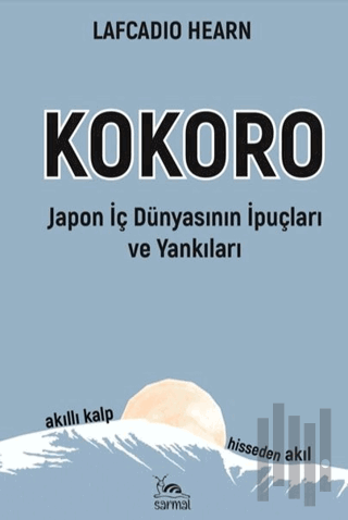 Kokoro - Japon İç Dünyasının İp Uçları ve Yankıları | Kitap Ambarı