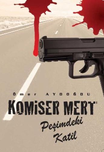 Komiser Mert Peşimdeki Katil