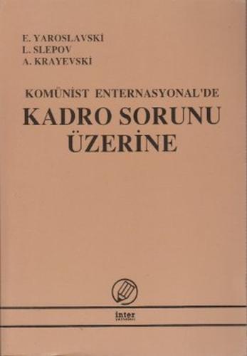 Komünist Enternasyonal'de Kadro Sorunu Üzerine