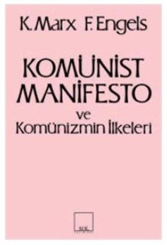 Komünist Manifesto ve Komünizmin İlkeleri