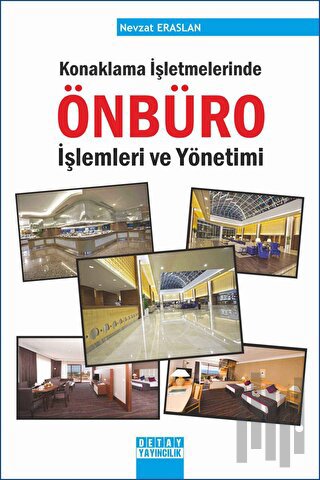 Konaklama İşletmelerinde Önbüro İşlemleri ve Yönetimi