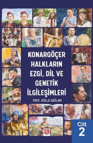 Konargöçer Halkların Ezgi Dil ve Genetik İlgileşimleri Cilt 2