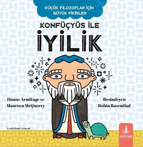 Konfüçyüs İle İyilik - Küçük Filozoflar İçin Büyük Fikirler