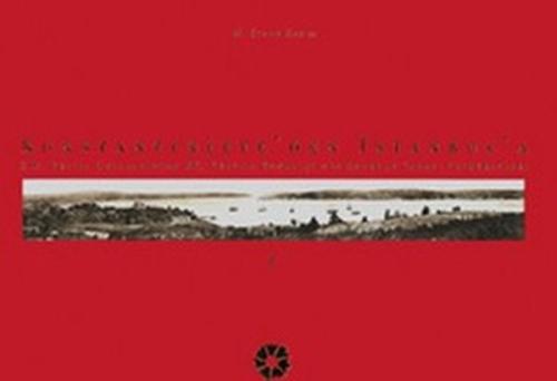 Konstantiniyye'den İstanbul'a: XIX. Yüzyıl Ortalarından XX. Yüzyıla Bo