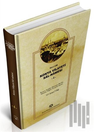 Konya Vilayet Sal-Namesi 4 (Ciltli)