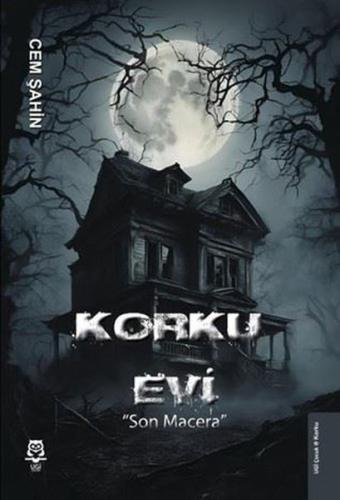 Korku Evi - Son Macera | Kitap Ambarı