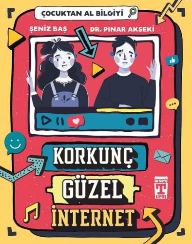 Korkunç Güzel İnternet-Çocuktan Al Bilgiyi