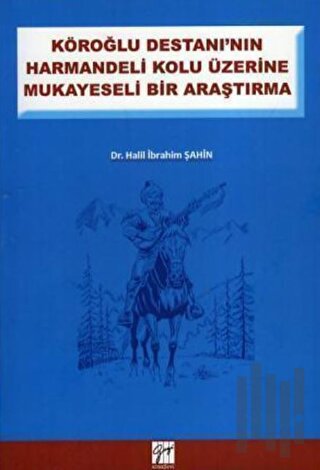 Köroğlu Destanının Harman Delikolu Üzerine