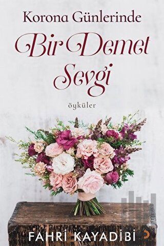 Korona Günlerinde Bir Demet Sevgi