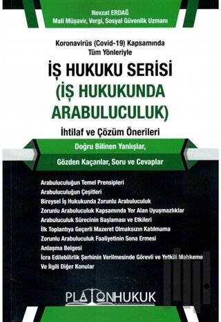 Koronavirüs (Covid-19) Kapsamında Tüm Yönleriyle İş Hukuku Serisi (İş Hukukunda Arabuluculuk) İhtilaf ve Çözüm Önerileri