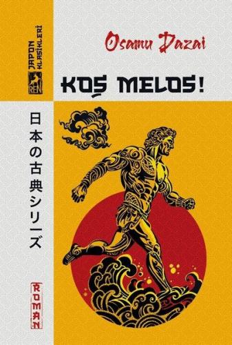 Koş Melos! Japon Klasikleri | Kitap Ambarı