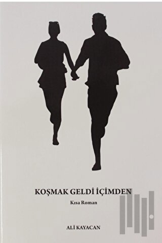 Koşmak Geldi İçimden