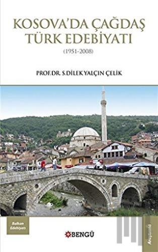 Kosova’da Çağdaş Türk Edebiyatı (1951-2008)