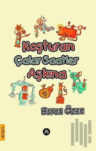 Koşturan Çalar Saatler Aşkına