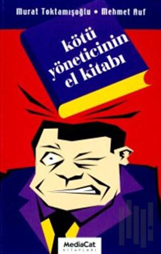 Kötü Yöneticinin El Kitabı | Kitap Ambarı